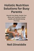 Holistic Nutrition Solutions for Busy Parents
