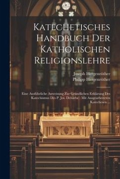 Katechetisches Handbuch Der Katholischen Religionslehre - Hergenröther, Joseph; Hergenröther, Philipp