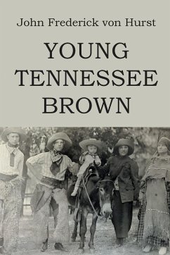 Young Tennessee Brown - Hurst, John Frederick von