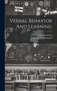 Verbal Behavior And Learning - N, Cofercharles; S, Musgrave Barbara