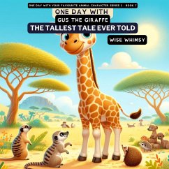 One Day with Gus the Giraffe - Whimsy, Wise