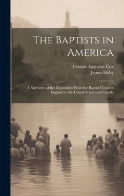 The Baptists in America - Cox, Francis Augustus; Hoby, James
