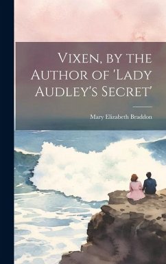 Vixen, by the Author of 'lady Audley's Secret' - Braddon, Mary Elizabeth