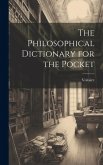 The Philosophical Dictionary for the Pocket