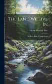 The Land we Live in; the Boys' Book of Conservation
