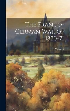 The Franco-German War of 1870-71; Volume 2 - Anonymous