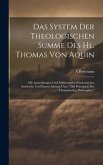 Das System Der Theologischen Summe Des Hl. Thomas Von Aquin