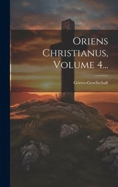 Oriens Christianus, Volume 4...