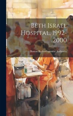 Beth Israel Hospital, 1992-2000 - Authority, Boston Redevelopment