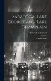 Saratoga, Lake George and Lake Champlain