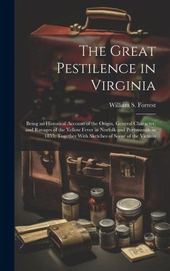 The Great Pestilence in Virginia - Forrest, William S