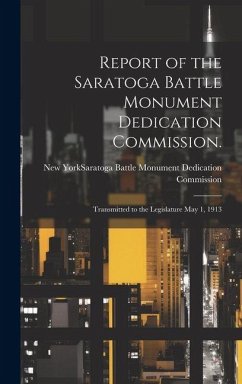 Cover Report of the Saratoga Battle Monument Dedication Commission.