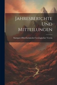 Jahresberichte Und Mitteilungen - Oberrheinischer Geologischer Verein