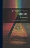 Diffraction Theory; a Critique of Some Recent Developments