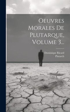 Cover Oeuvres Morales De Plutarque, Volume 3...