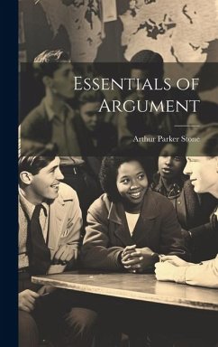 Essentials of Argument - Stone, Arthur Parker