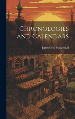 Chronologies and Calendars - Macdonald, James Cecil