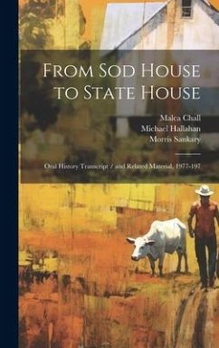 From sod House to State House - Chall, Malca; Sankary, Wanda; Hallahan, Michael