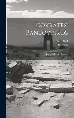 Isokrates' Panegyrikos - Isocrates; Keil, Bruno