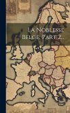 La Noblesse Belge, Part 2... La Noblesse Belge, Part 2...