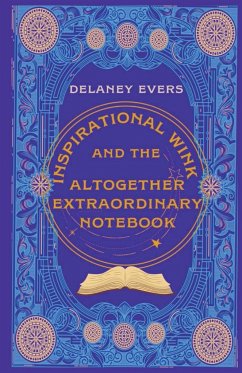 Inspirational Wink and the Altogether Extraordinary Notebook - Evers, Delaney