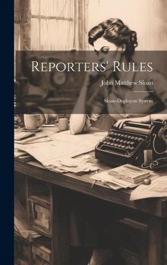 Reporters' Rules; Sloan-Duployan System - Sloan, John Matthew