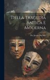 Della Tragedia Antica E Moderna