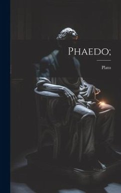 Phaedo; - Plato