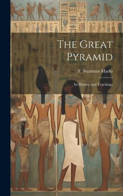 The Great Pyramid - Marks, T Septimus