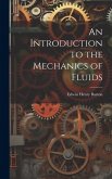 An Introduction to the Mechanics of Fluids