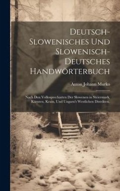 Deutsch-Slowenisches und Slowenisch-Deutsches Handwörterbuch - Murko, Anton Johann