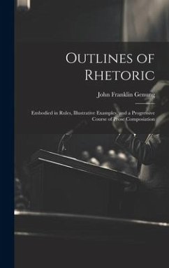 Outlines of Rhetoric - Genung, John Franklin