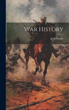 War History - Goode, John