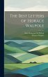 The Best Letters of Horace Walpole - Bild 1