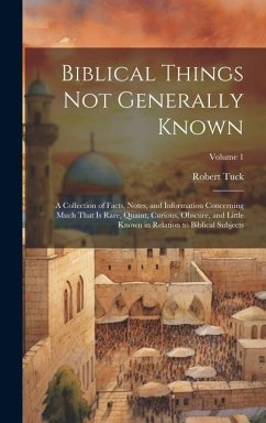 Biblical Things not Generally Known - Tuck, Robert