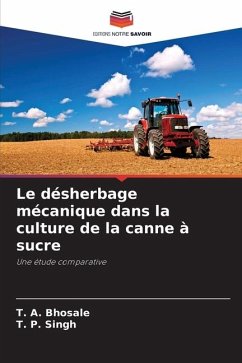 Le désherbage mécanique dans la culture de la canne à sucre - Bhosale, T. A.;Singh, T. P.