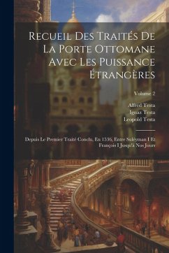 Cover Recueil Des Traités De La Porte Ottomane Avec Les Puissance Étrangères
