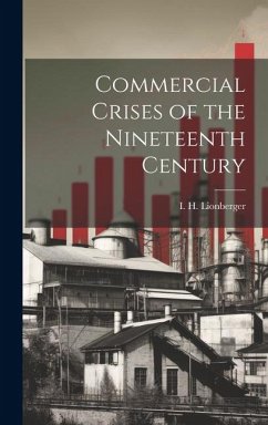 Commercial Crises of the Nineteenth Century - Lionberger, I H