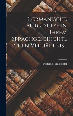 Cover Germanische Lautgesetze In Ihrem Sprachgeschichtlichen Verhältnis...