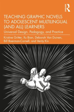 Teaching Graphic Novels to Adolescent Multilingual (and All) Learners (eBook, PDF) - Gritter, Kristine; Bian, Xu; Duinen, Deborah van; Boerman-Cornell, Bill