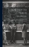 How Not To Teach