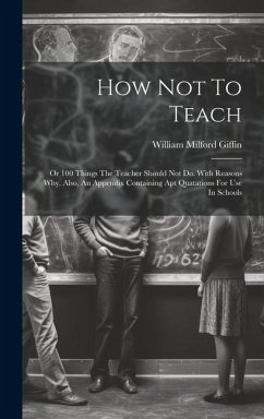 How Not To Teach - Giffin, William Milford