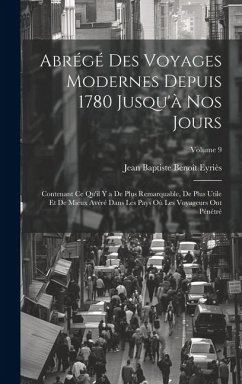 Abrégé Des Voyages Modernes Depuis 1780 Jusqu'à Nos Jours - Eyriès, Jean Baptiste Benoît