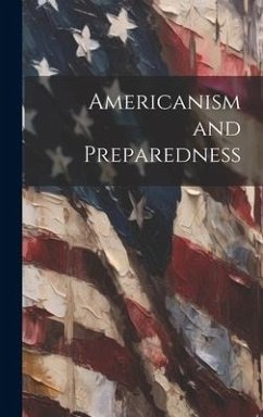 Americanism and Preparedness - Anonymous