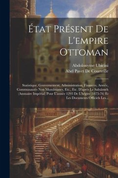 État Présent De L'empire Ottoman - Ubicini, Abdolonyme; De Courteille, Abel Pavet