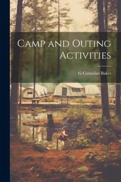 Camp and Outing Activities - Baker, G Cornelius