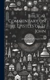 Biblical Commentary on the Epistles of St John