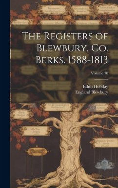 The Registers of Blewbury, co. Berks. 1588-1813; Volume 70 - Hobday, Edith; (Parish), Blewbury England