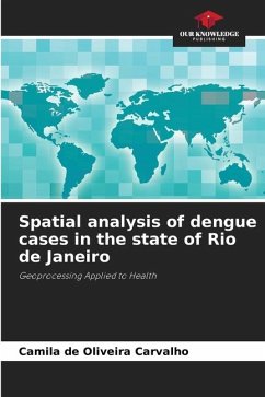 Spatial analysis of dengue cases in the state of Rio de Janeiro - de Oliveira Carvalho, Camila