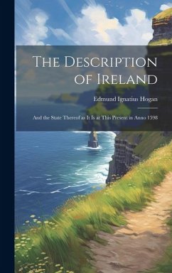 The Description of Ireland - Hogan, Edmund Ignatius